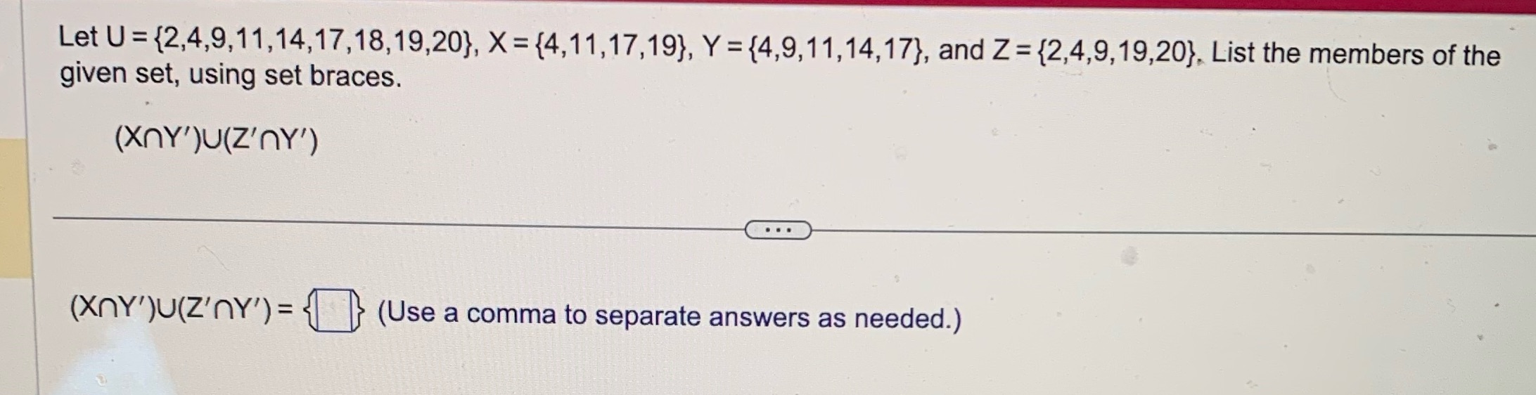 Let U = {2,4,9,11, 14, 17, 18, 19,20}, X = {4,