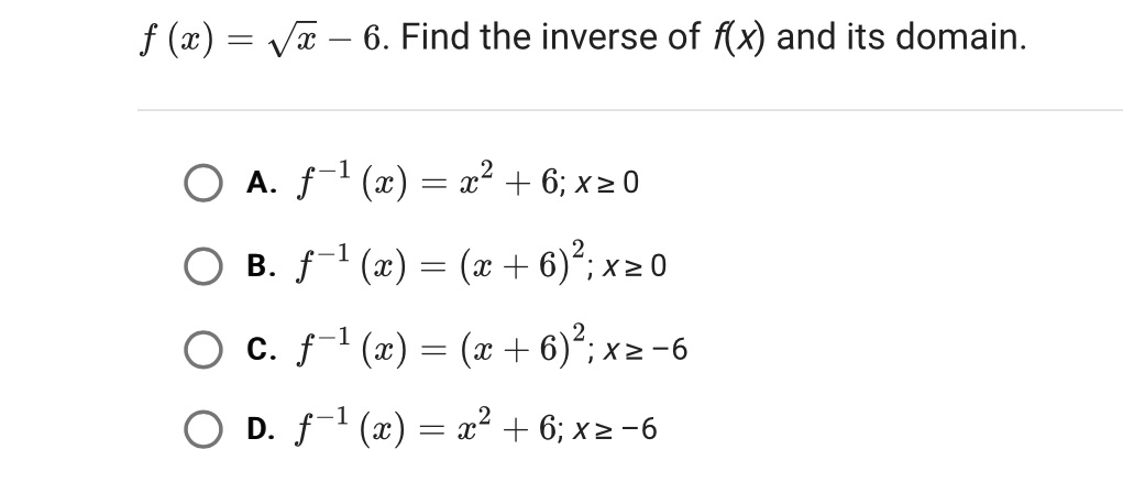 f (ac) = Vx - 6. Find the inverse of f( x) and