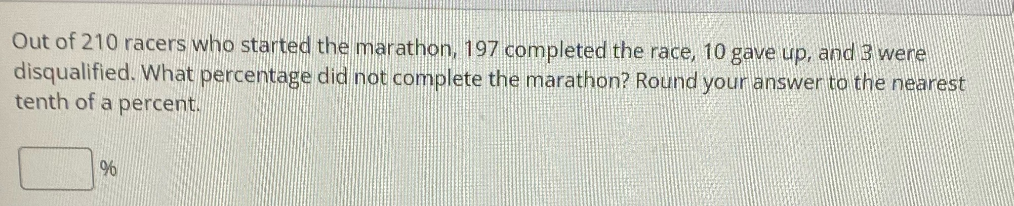 Out of 210 racers who started the marathon, 197