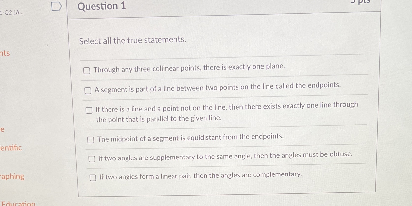 D 1-Q2 LA... Question 1 Select all the true