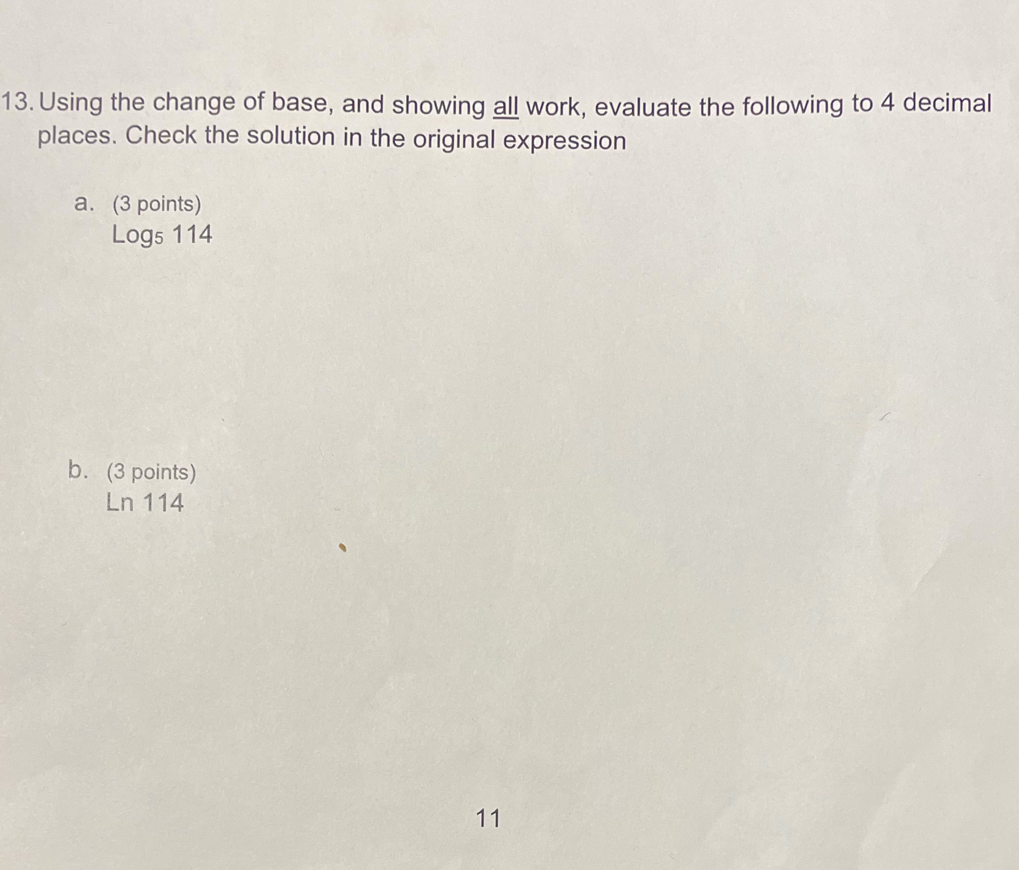 13. Using the change of base, and showing all