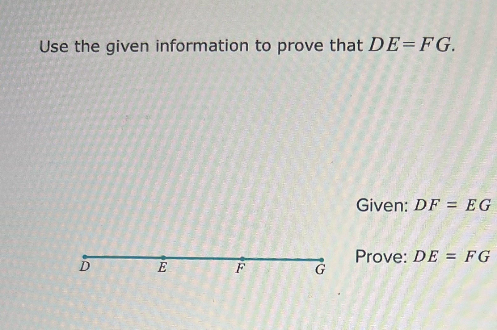 Use the given information to prove that DE = FG.