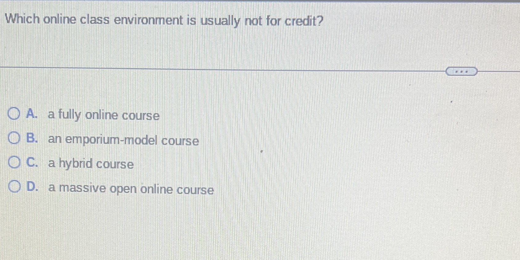 Which online class environment is usually not for