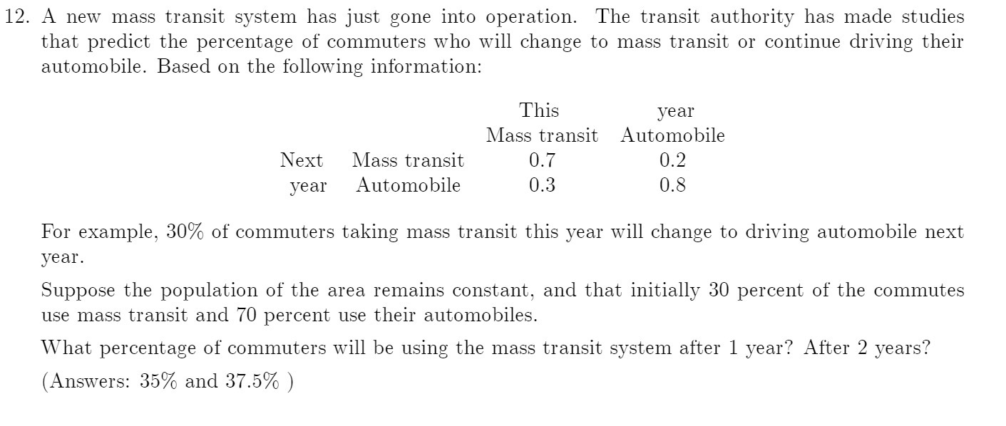 12. A new mass transit system has just gone into