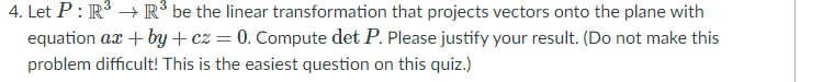 Please figure this out. 4. Let P: IR* - R be the