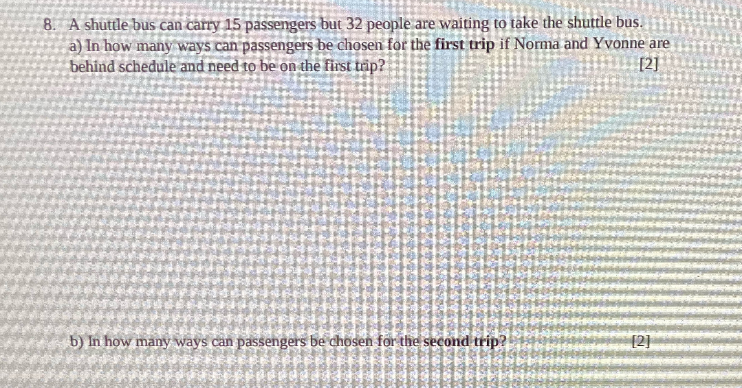 8. A shuttle bus can carry 15 passengers but 32
