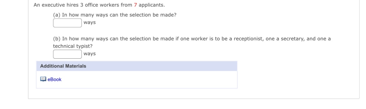 An executive hires 3 office workers from 7