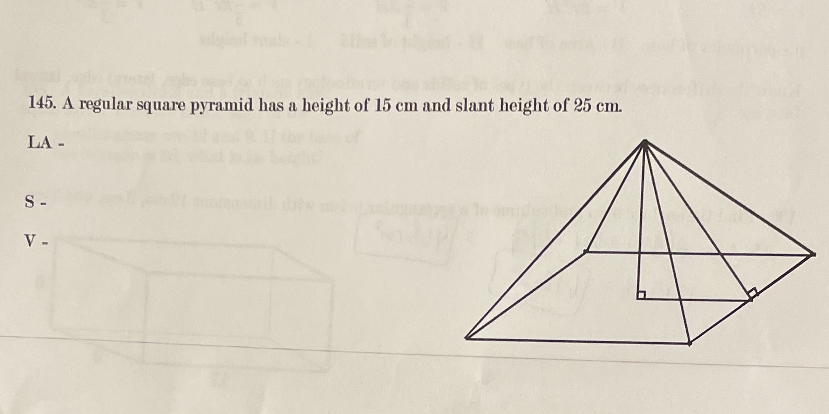 145. A regular square pyramid has a height of 15
