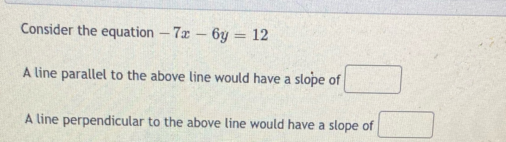 Consider the equation - 72 - 6y - 12 A line