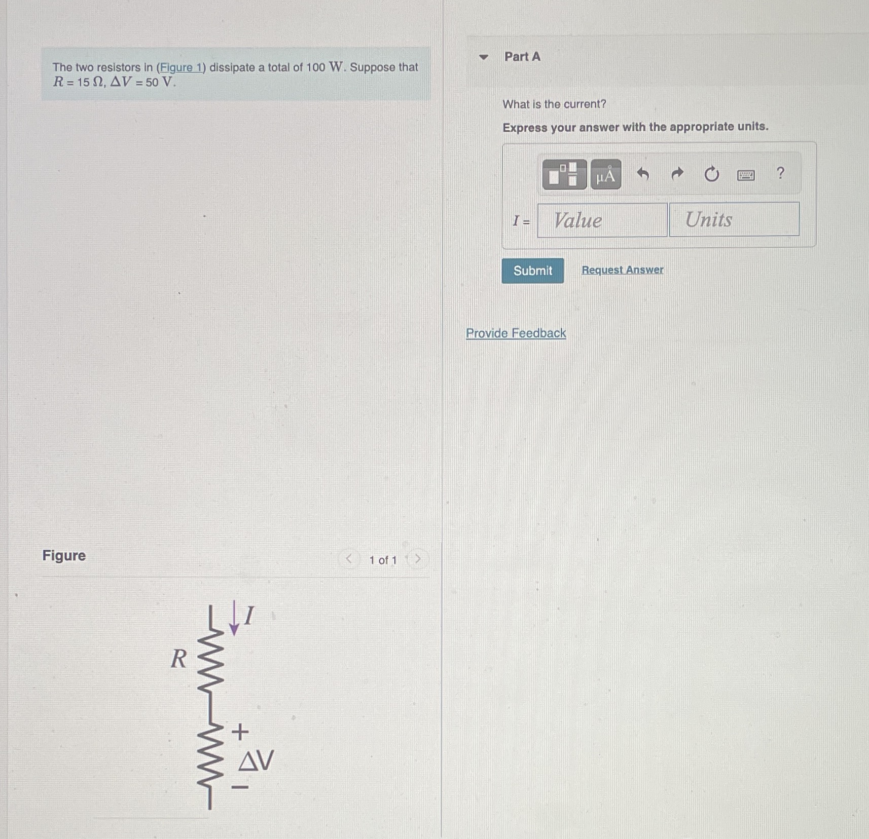 This is Physics Part A The two resistors in