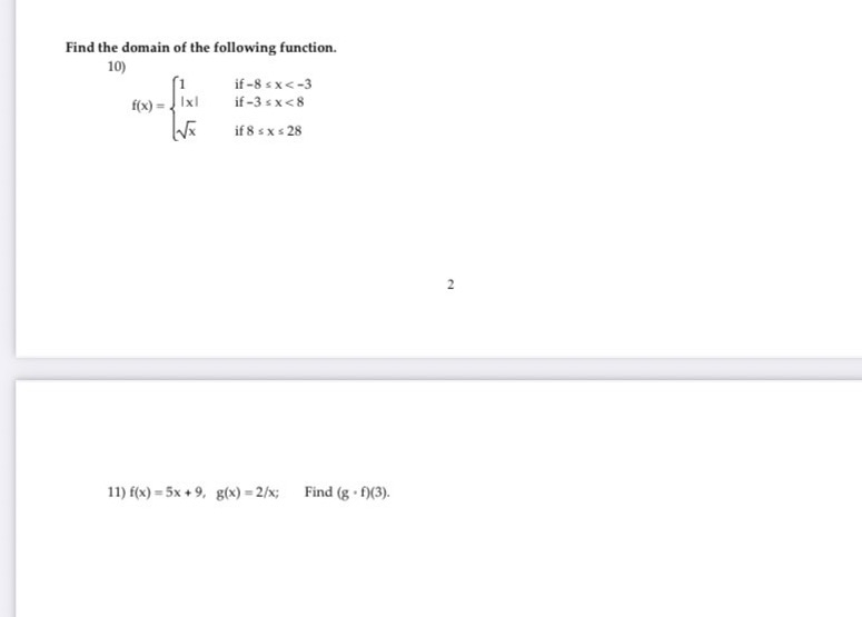 Find the domain of the following function. 10) if