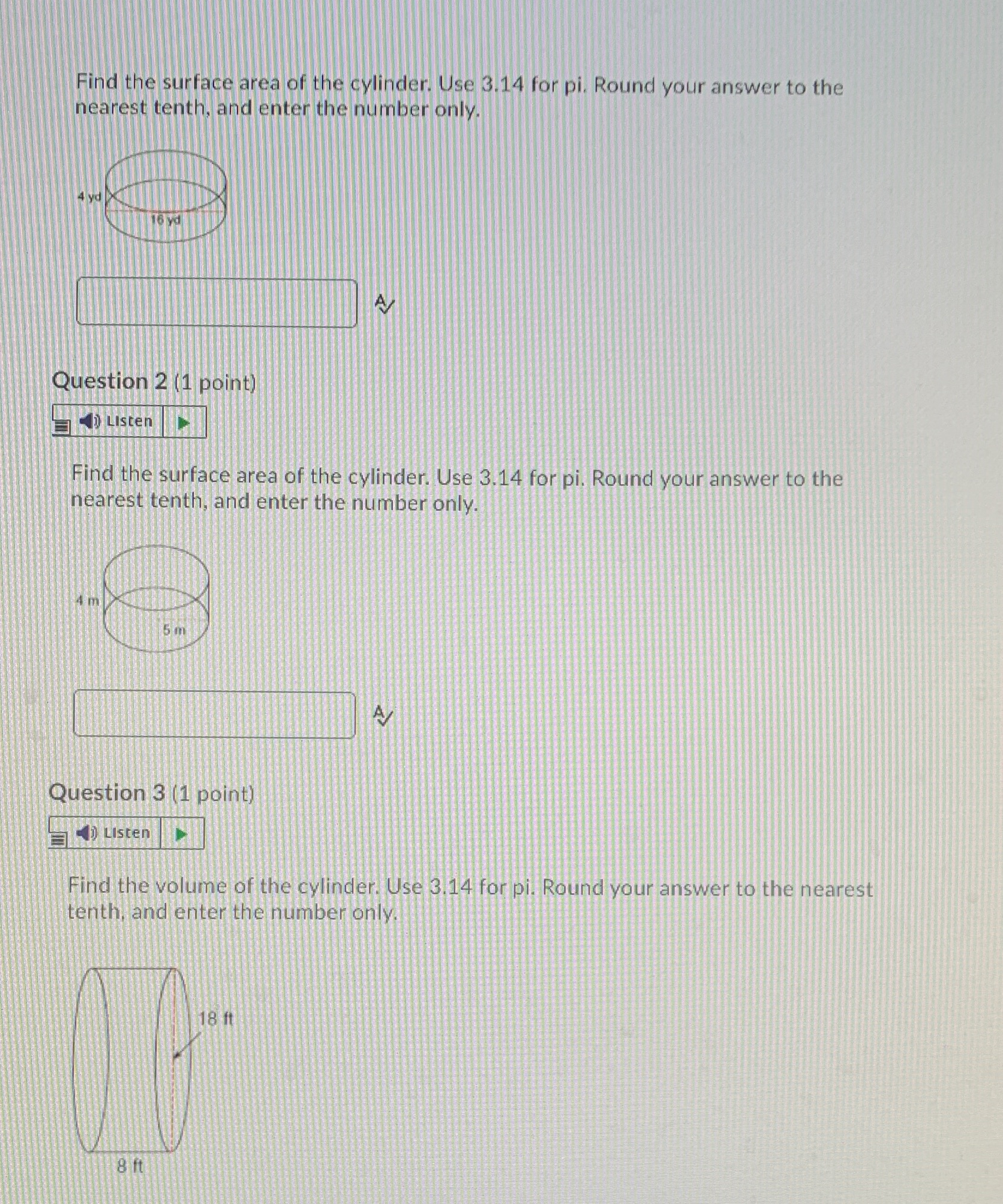 Find the surface area of the cylinder. Use 3.14
