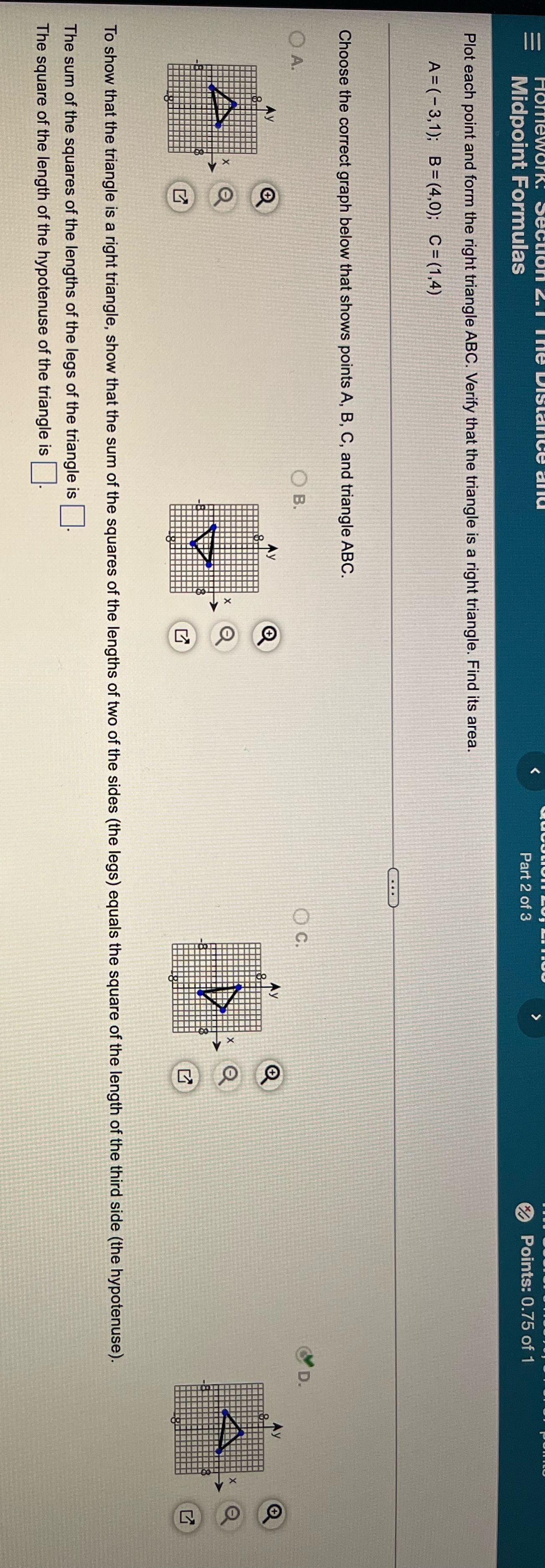 Midpoint Formulas Part 2 of 3 Points: 0.75 of 1