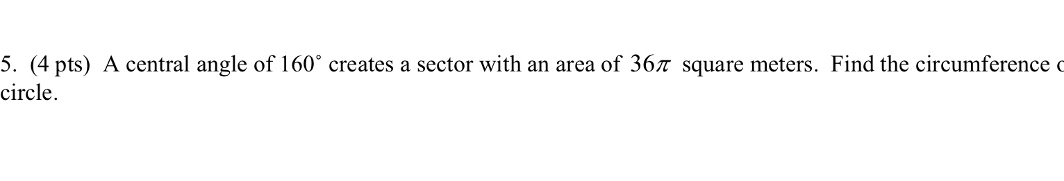 Show work and answer 5. (4 pts) A central angle