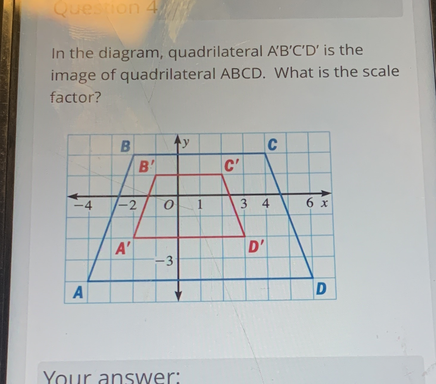 Question 4 In the diagram, quadrilateral
