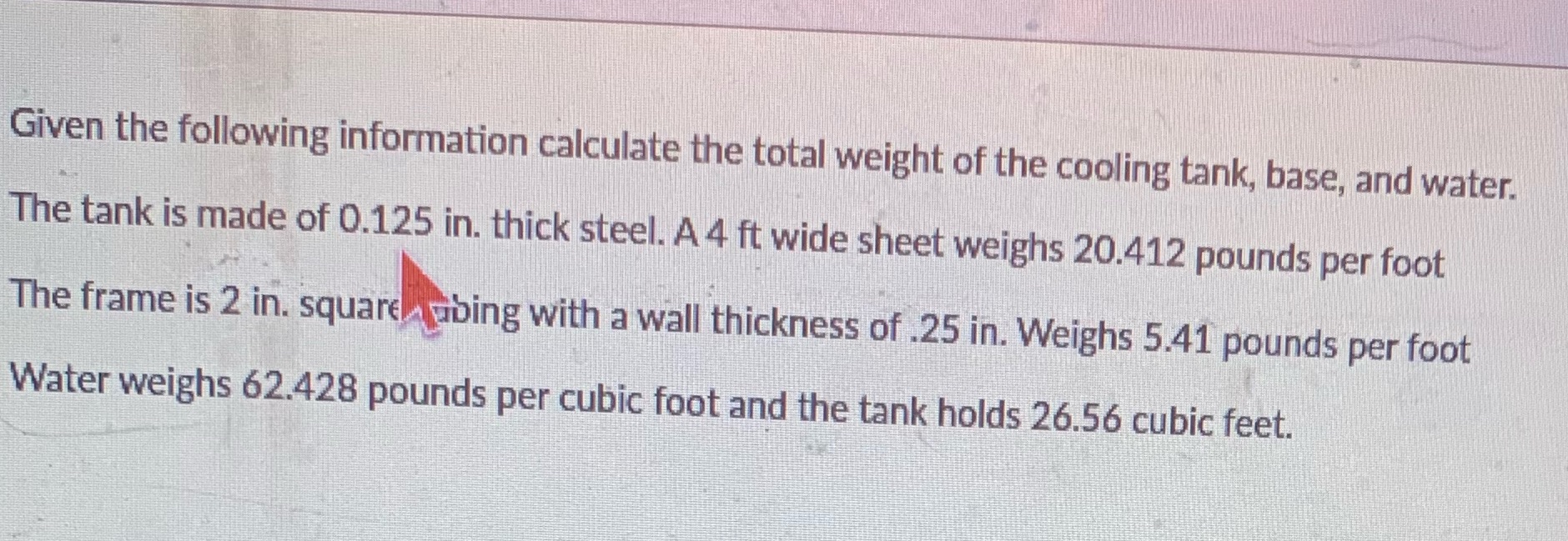 Given the following information calculate the