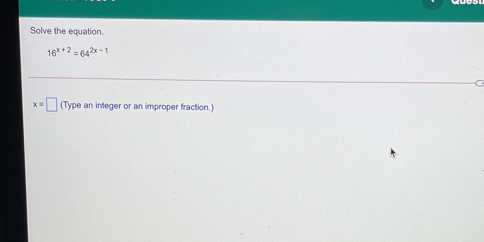 Solve the equation. 16X+2 =642X1 REG x = D (Type