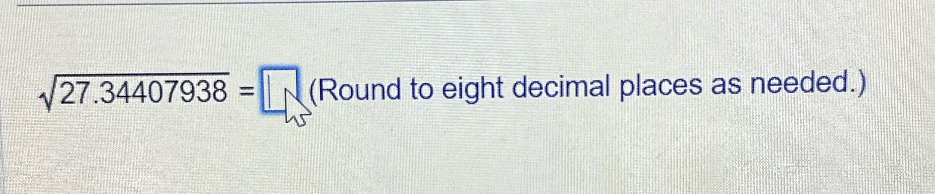 I 127.34407938 = Round to eight decimal places as