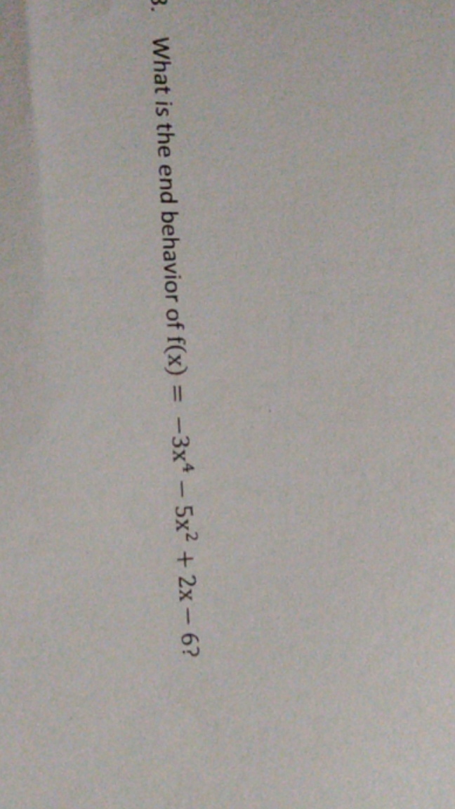 question in photo What is the end behavior of