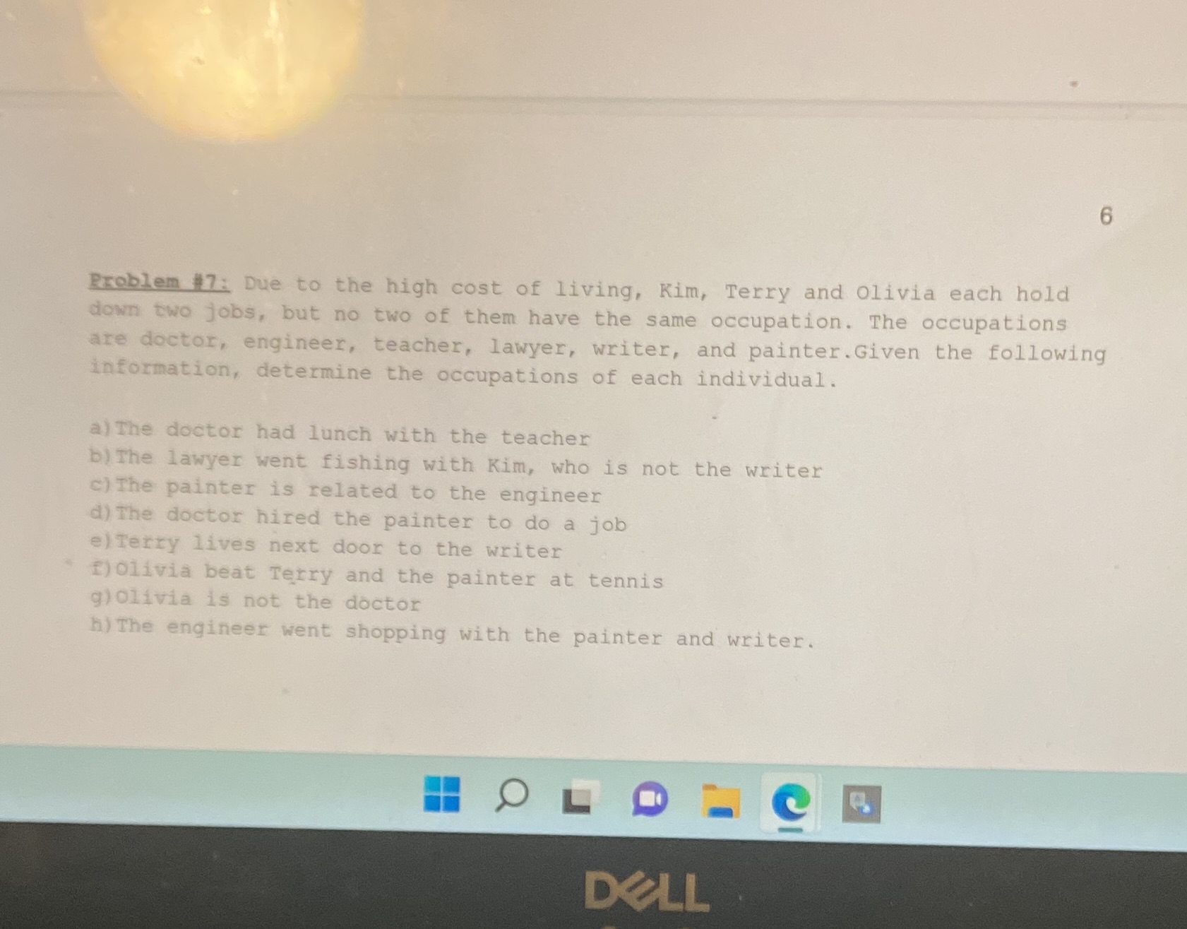 6 Problem #7: Due to the high cost of living,