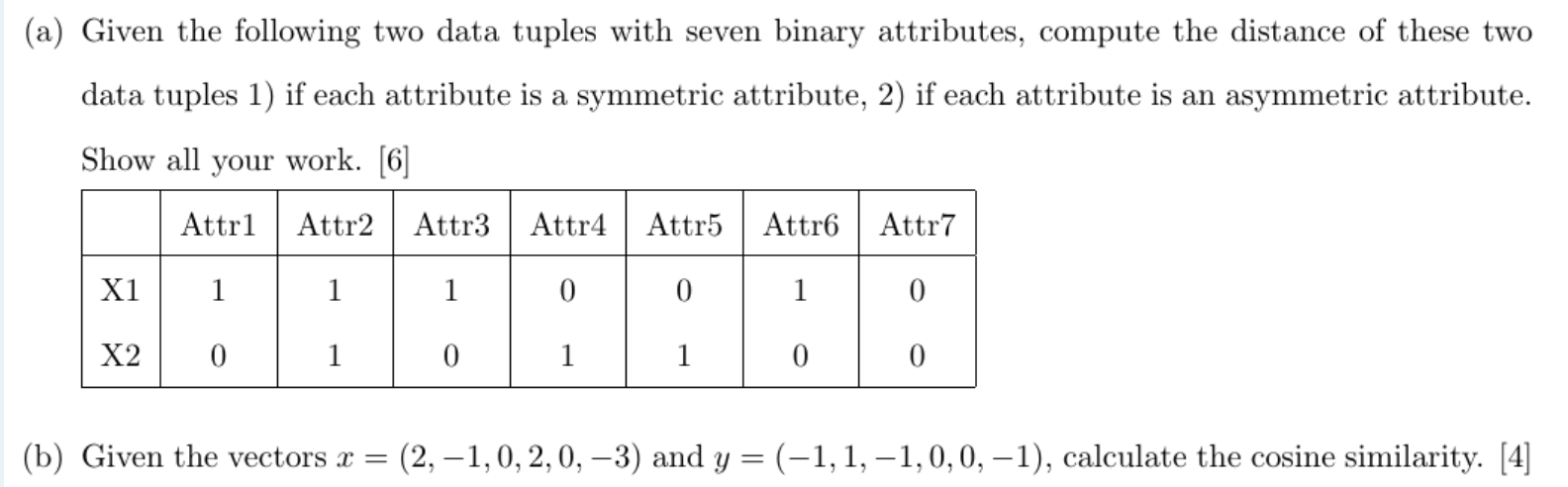 (a) Given the following two data tuples with