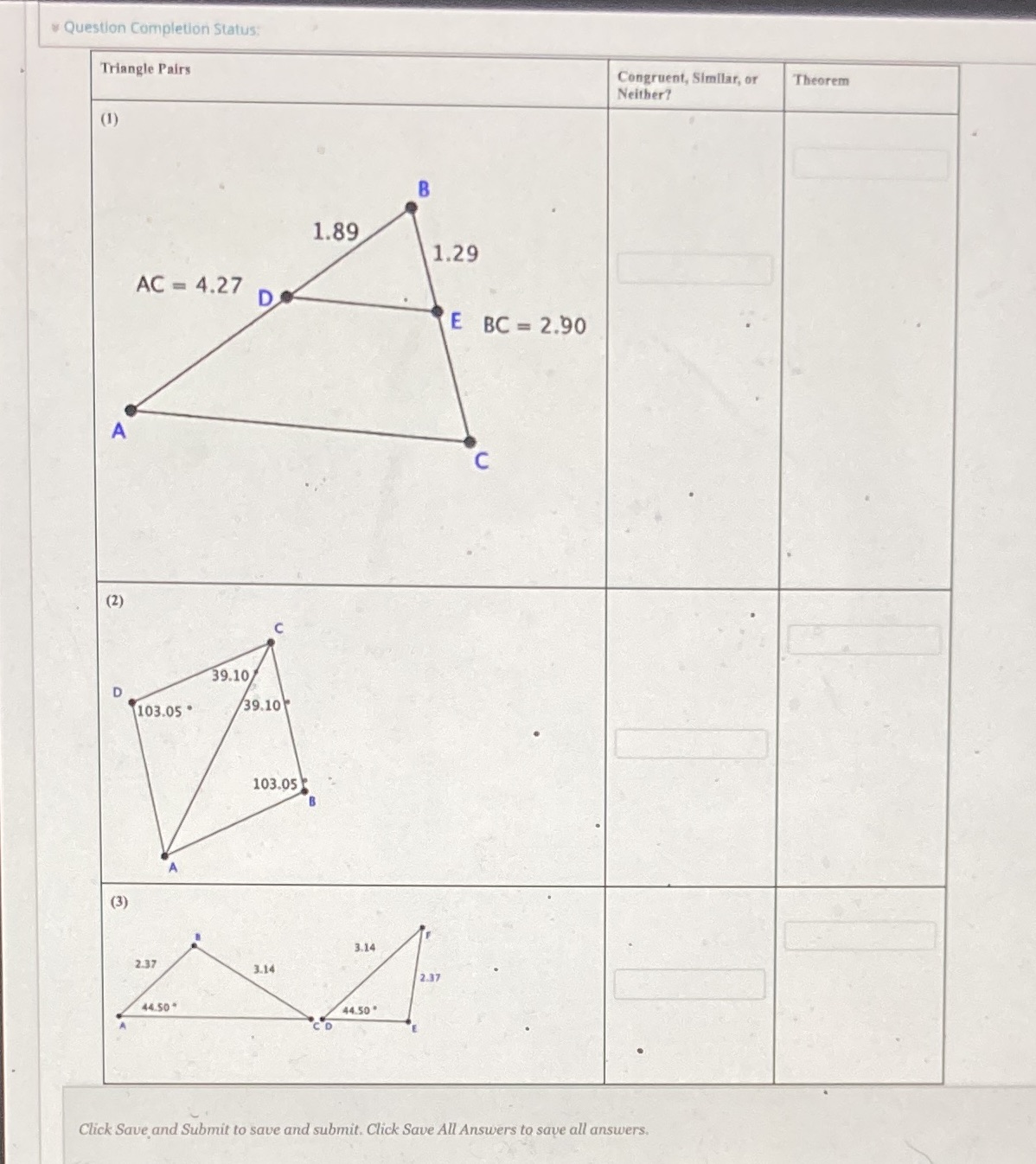 Identify each triangle pairing as congruent,