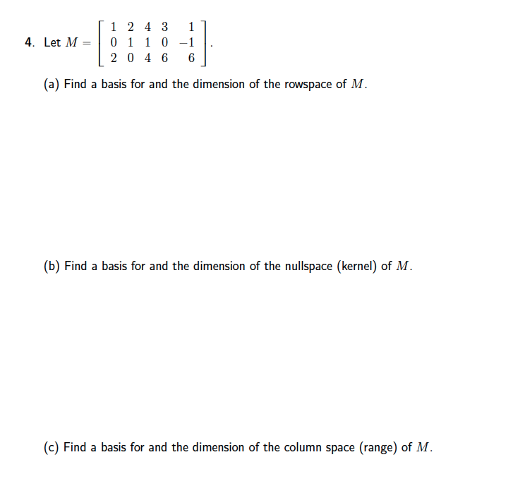1243 1 4.LetM= 01101 2646 6 (a) Find a basis for