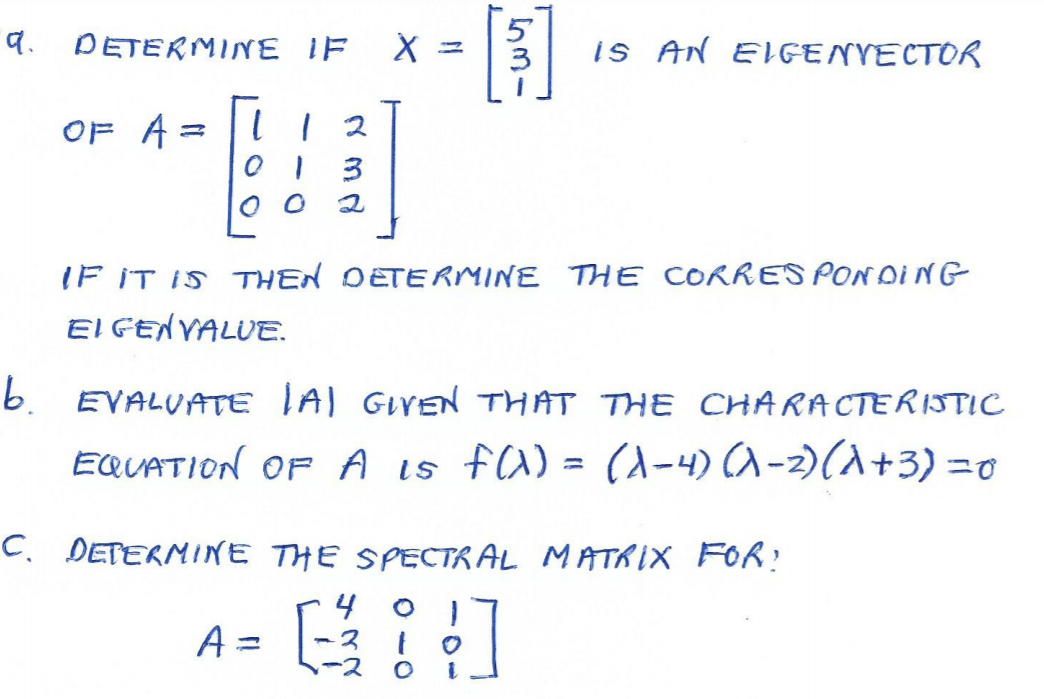 9. DETERMINE IF X IS AN EIGENVECTOR OF A = 2 3 O