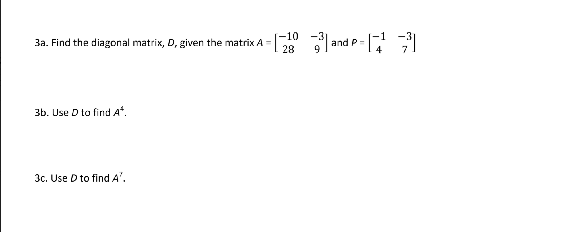 Please help me solve this 3a. Find the diagonal
