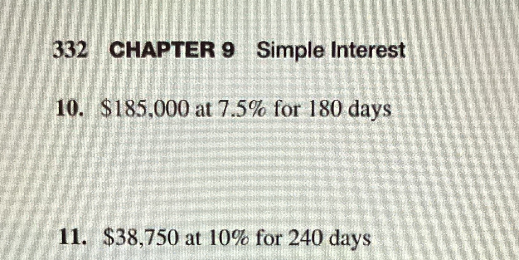 332 CHAPTER 9 Simple Interest 10. $185,000 at