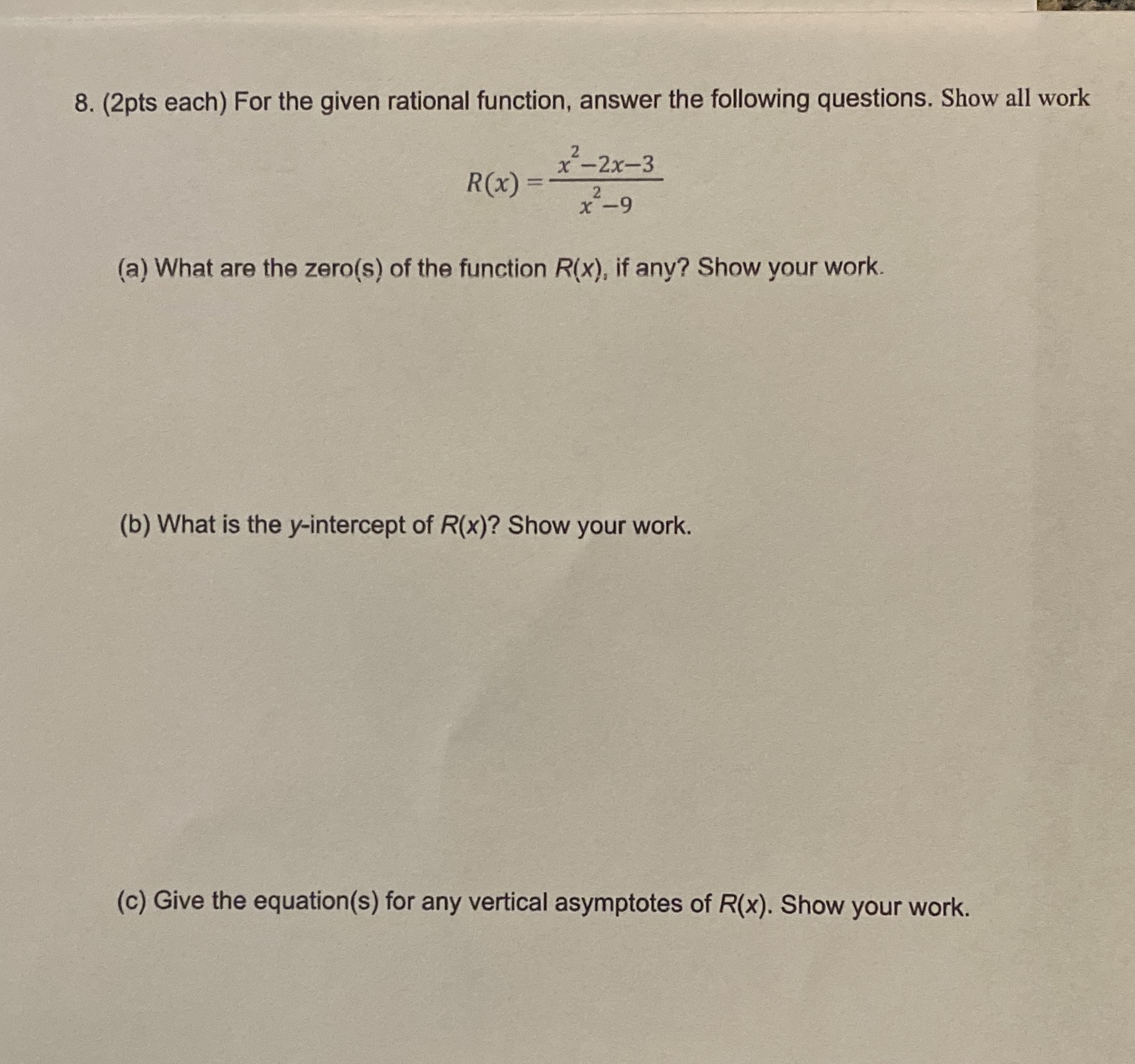 8. (2pts each) For the given rational function,