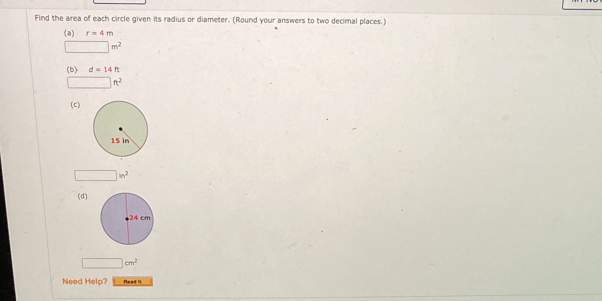Find the area of each circle given its radius or