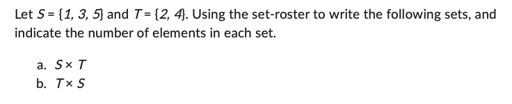 Let 5 = [1, 3, 5} and T= [2, 4]. Using the