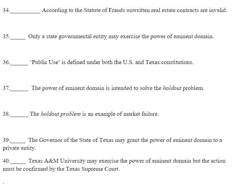 34. According to the Statute of Frauds unwritten