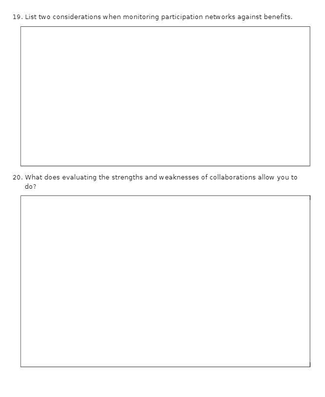 19. List two considerations when monitoring