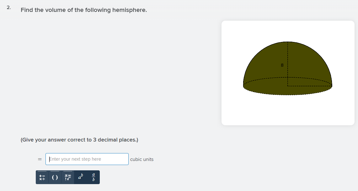 1. Find the volume of the sphere shown. Round