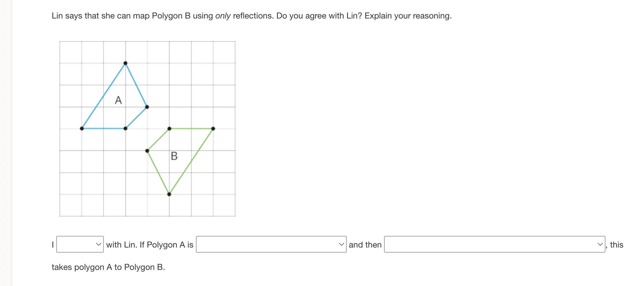Lin says that she can map Polygon B using only