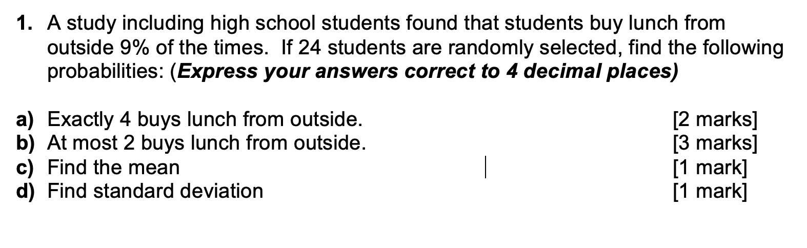 1. A study including high school students found
