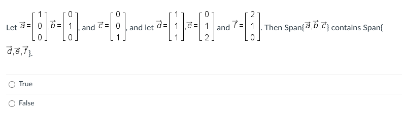, and let O= . e= 1 and f = Then Span( a, b, C)