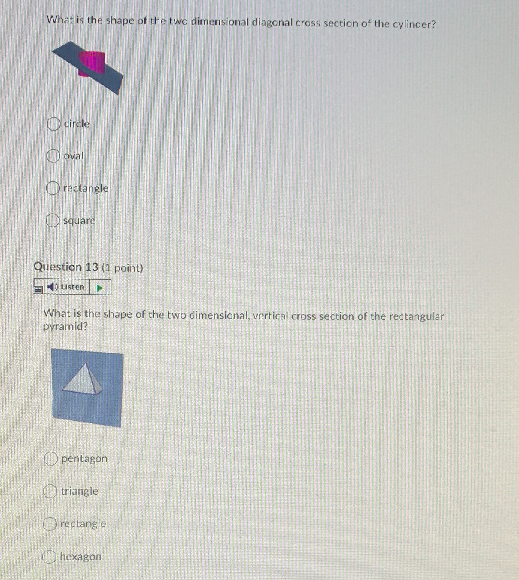 What is the shape of the two dimensional diagonal