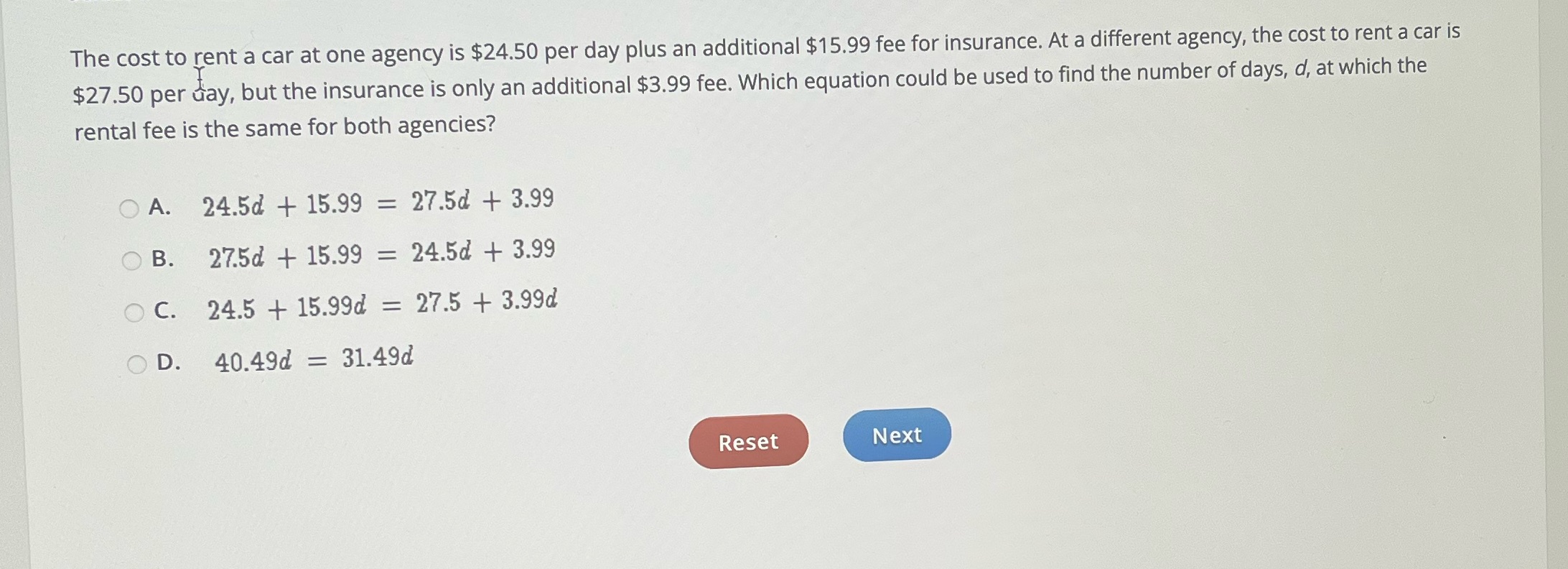The cost to rent a car at one agency is $24.50