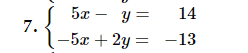 solve each system by the addition method. If
