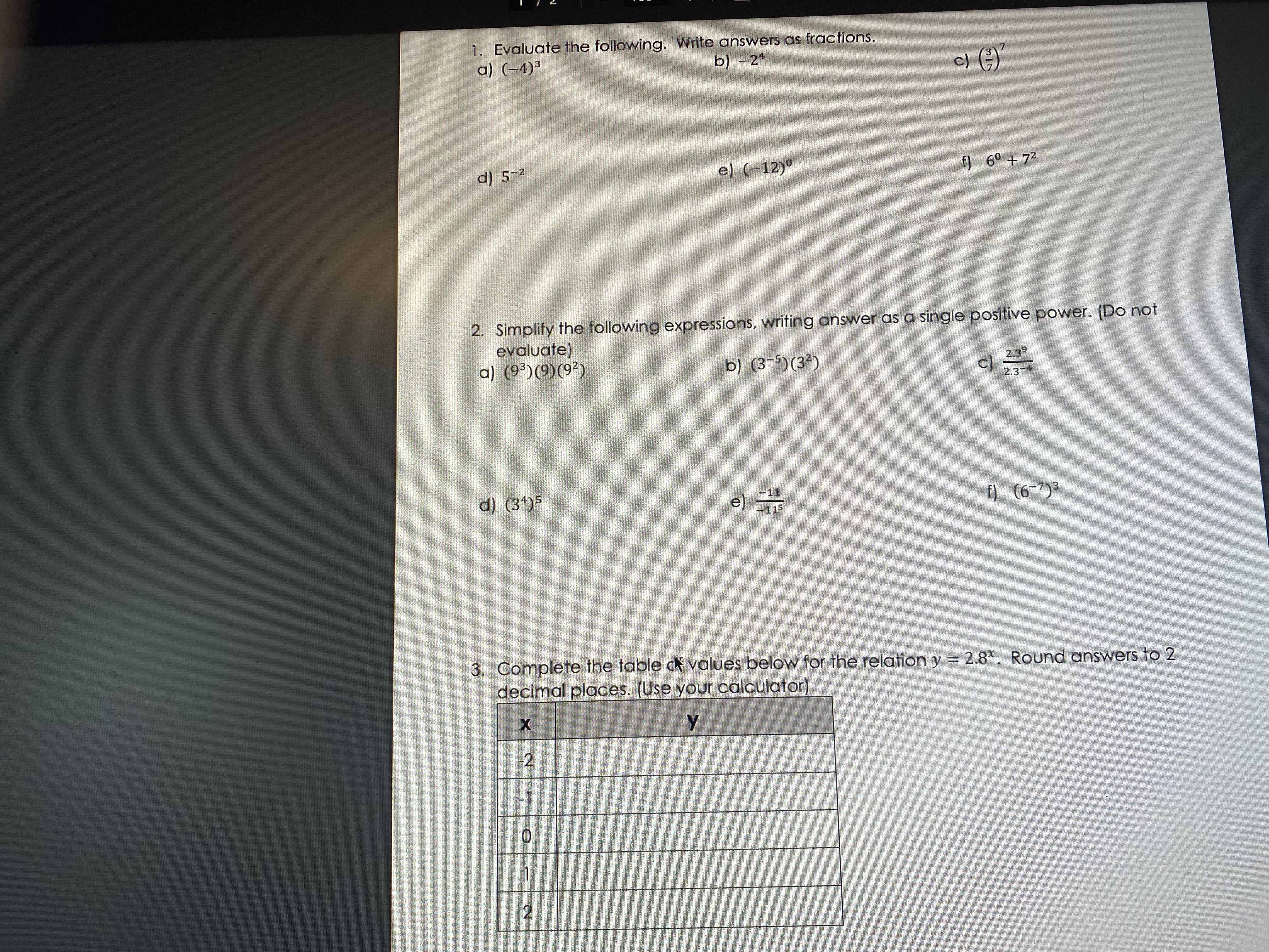 1. Evaluate the following. Write answers as