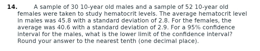 14. A sample of 30 10-year old males and a sample