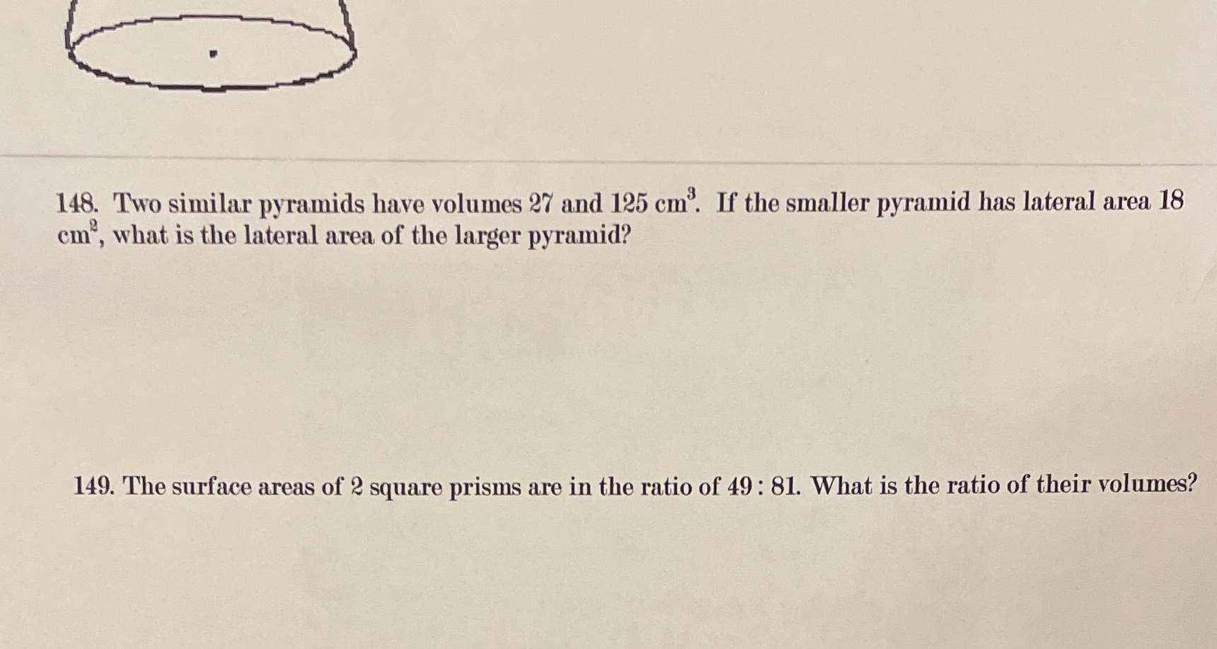 148. Two similar pyramids have volumes 27 and 125