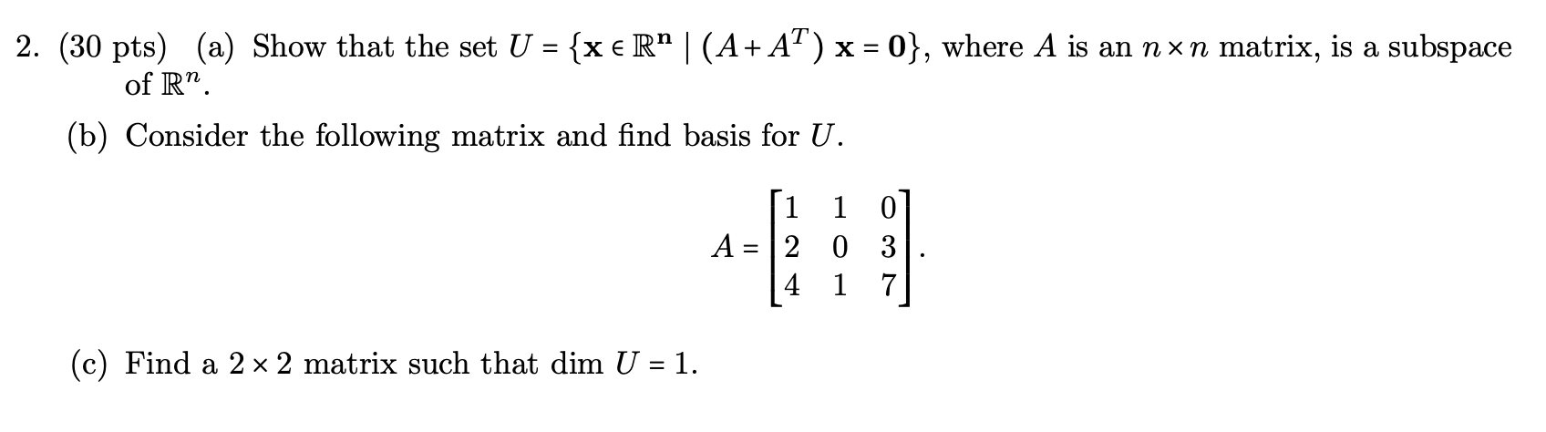 2. (30 pts) (a) Show that the set U= {x e R" |
