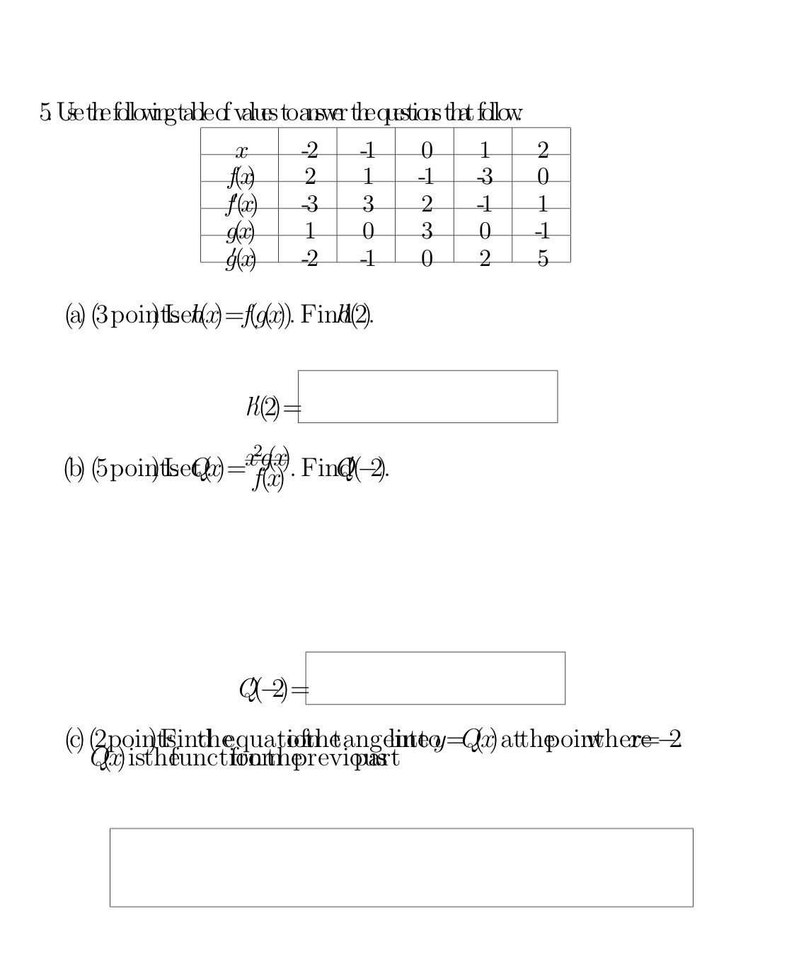 5 Use the following table of values to answer the