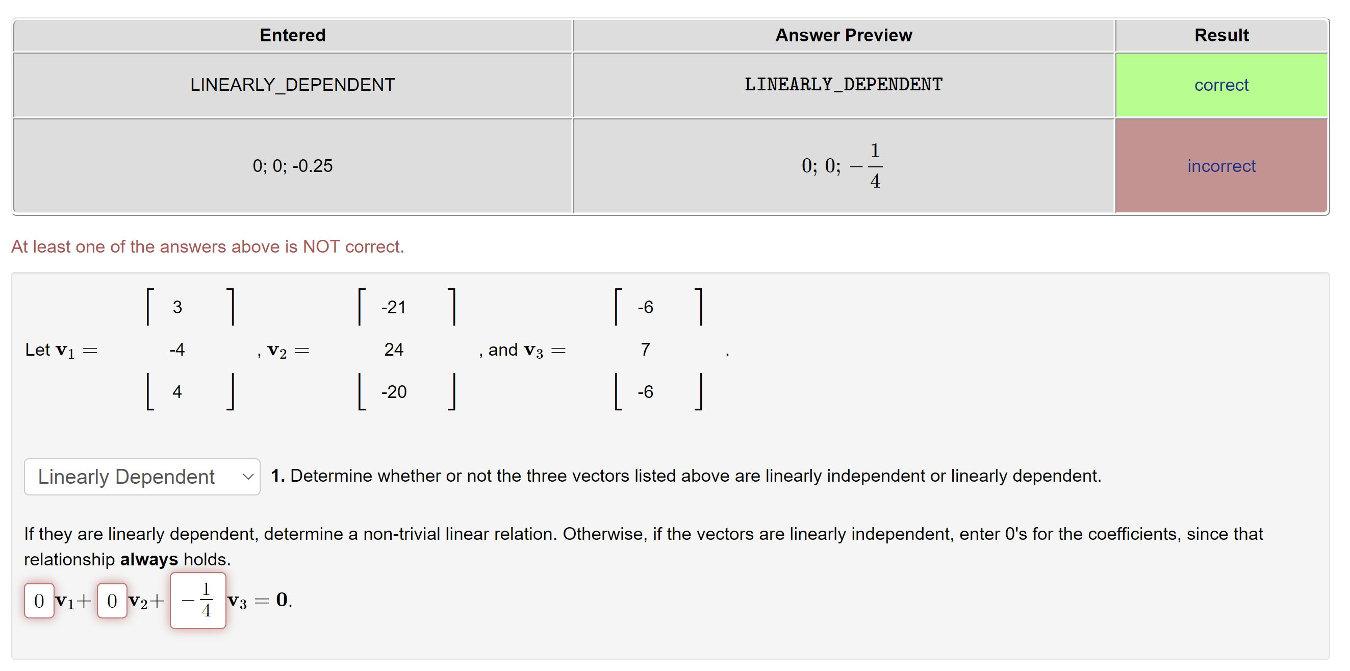 Entered Answer Preview Result LINEARLY_DEPENDENT