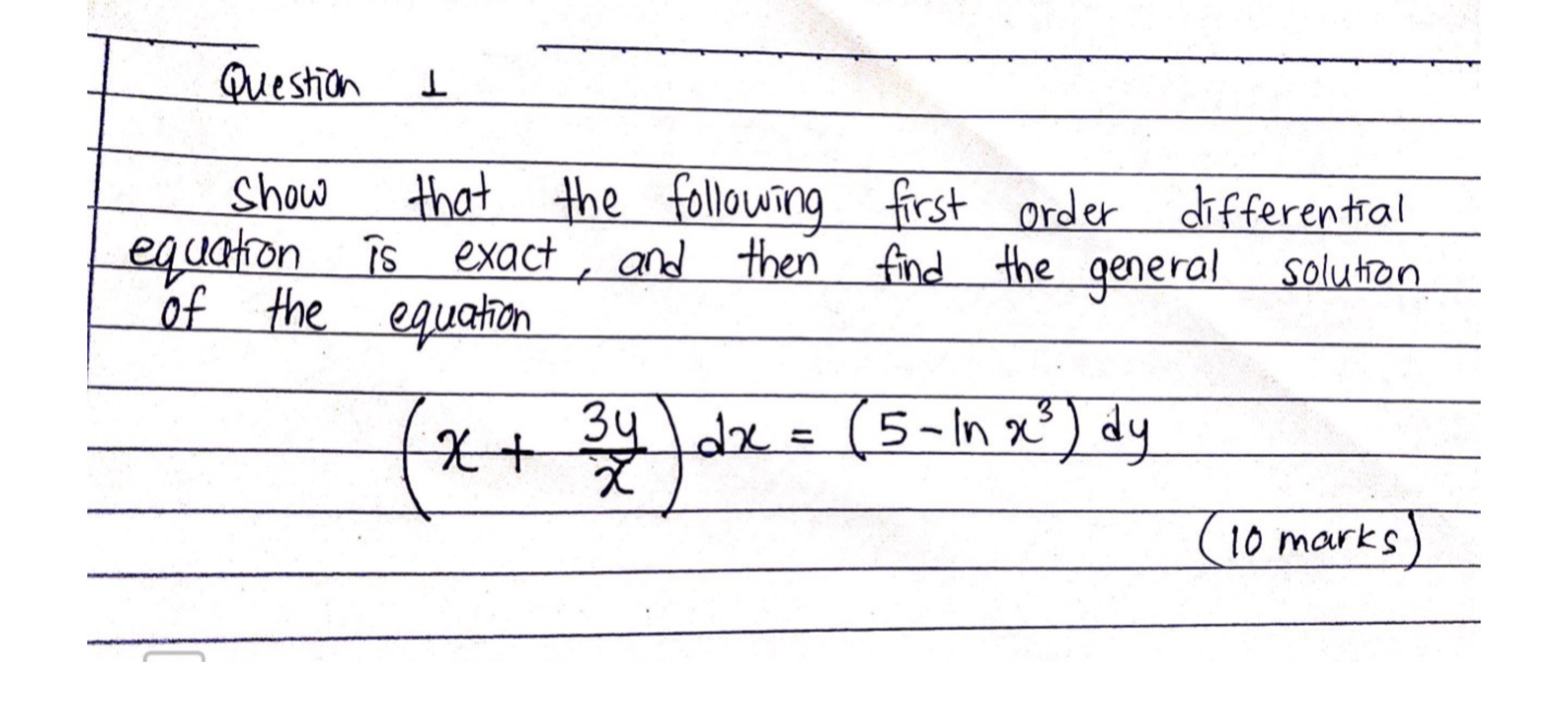 DIFFERENTIAL EQUATIONS Question 1 Show that the