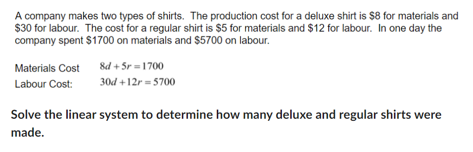 A company.r makes two types of shirts. The